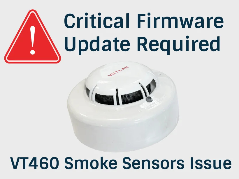 Critical Firmware Update Required – VT460 Smoke Sensors Issue